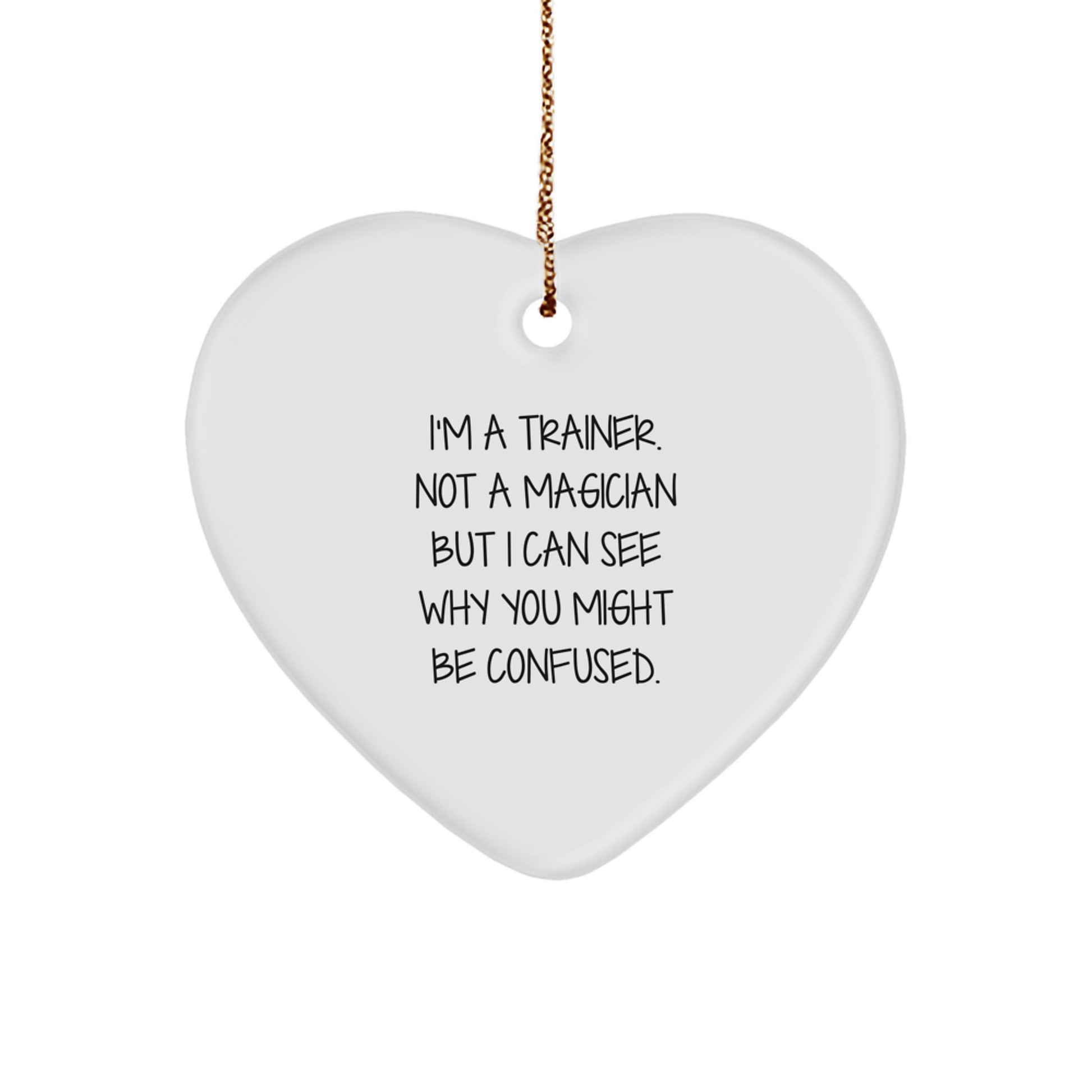 Funny Trainer Gifts from Family for Trainer - Heart Ornament, Christmas Unique Gifts, Trainers Delight - Image 1
