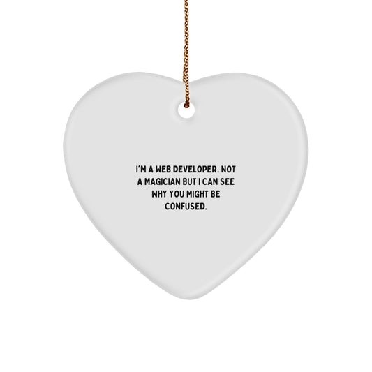 Funny Web Developer Gifts, 'I'm A Web Developer. Not A Magician...' Heart Ornament, Gifts from Family to Web Developers for Christmas - Image 1