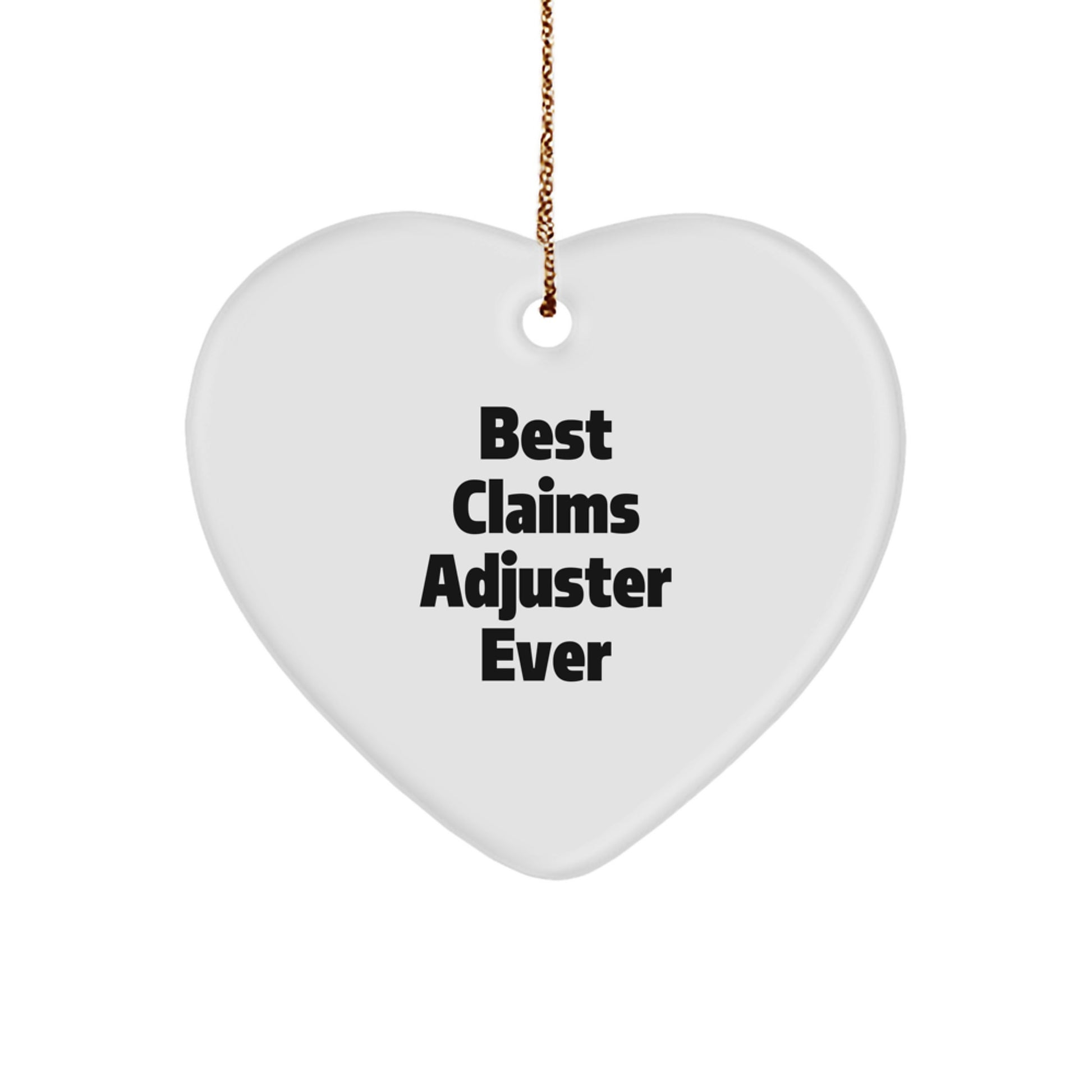 Funny Claims Adjuster Heart Ornament Gifts from Friends, Christmas Unique Decorations for Claims Adjuster, Best Claims Adjuster Ever Heart Shaped - Image 1