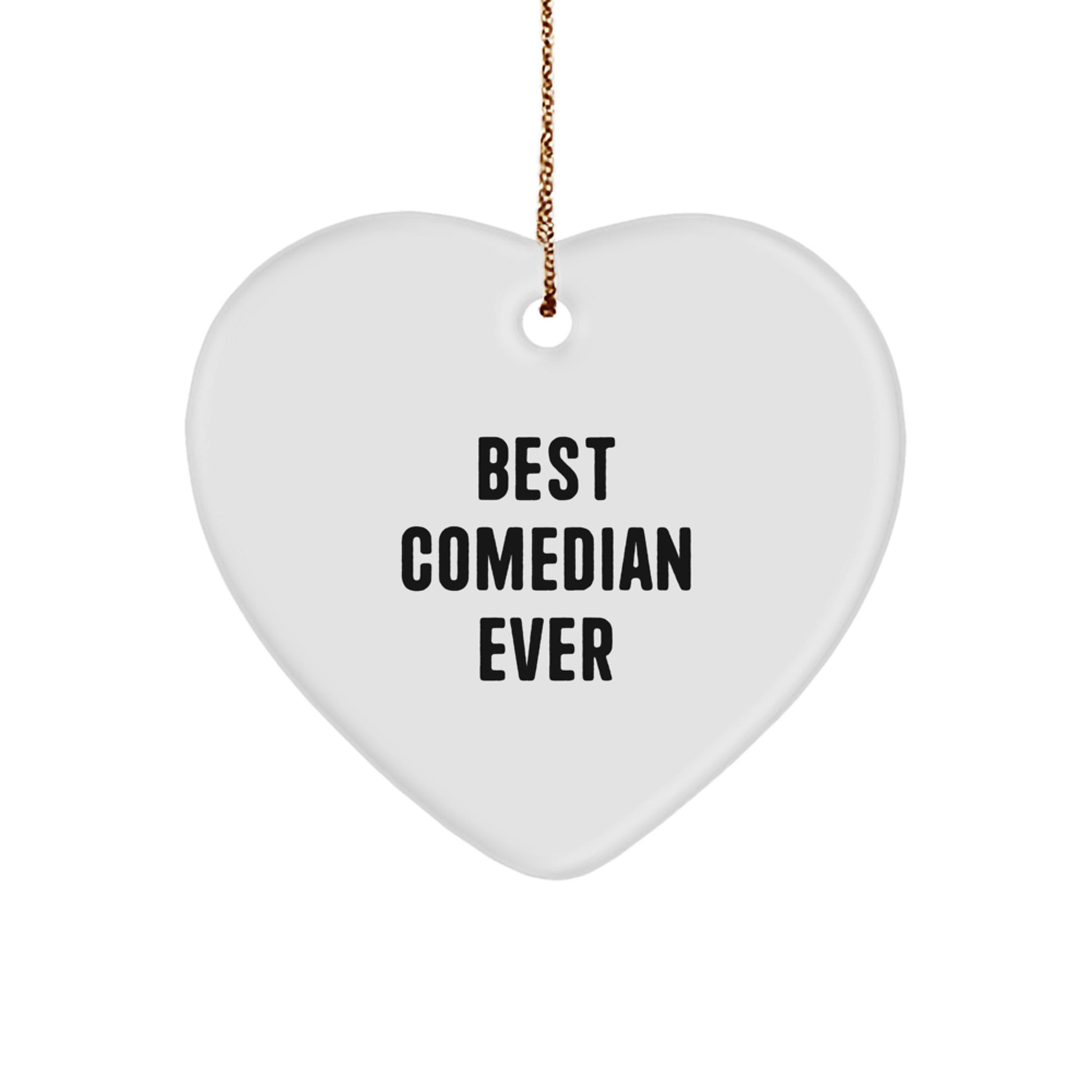 Funny Comedian Best Quote Gifts from Friends for Christmas Heart Ornament Comedian Lover - Image 1