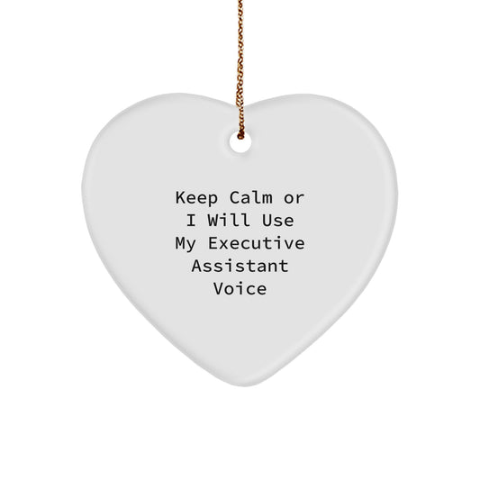 Executive Assistant Gifts from Men, Funny Heart Ornament, Keep Calm Or I Will Use My Executive Assistant Voice Christmas Unique Gifts for Executive Assistant - Image 1