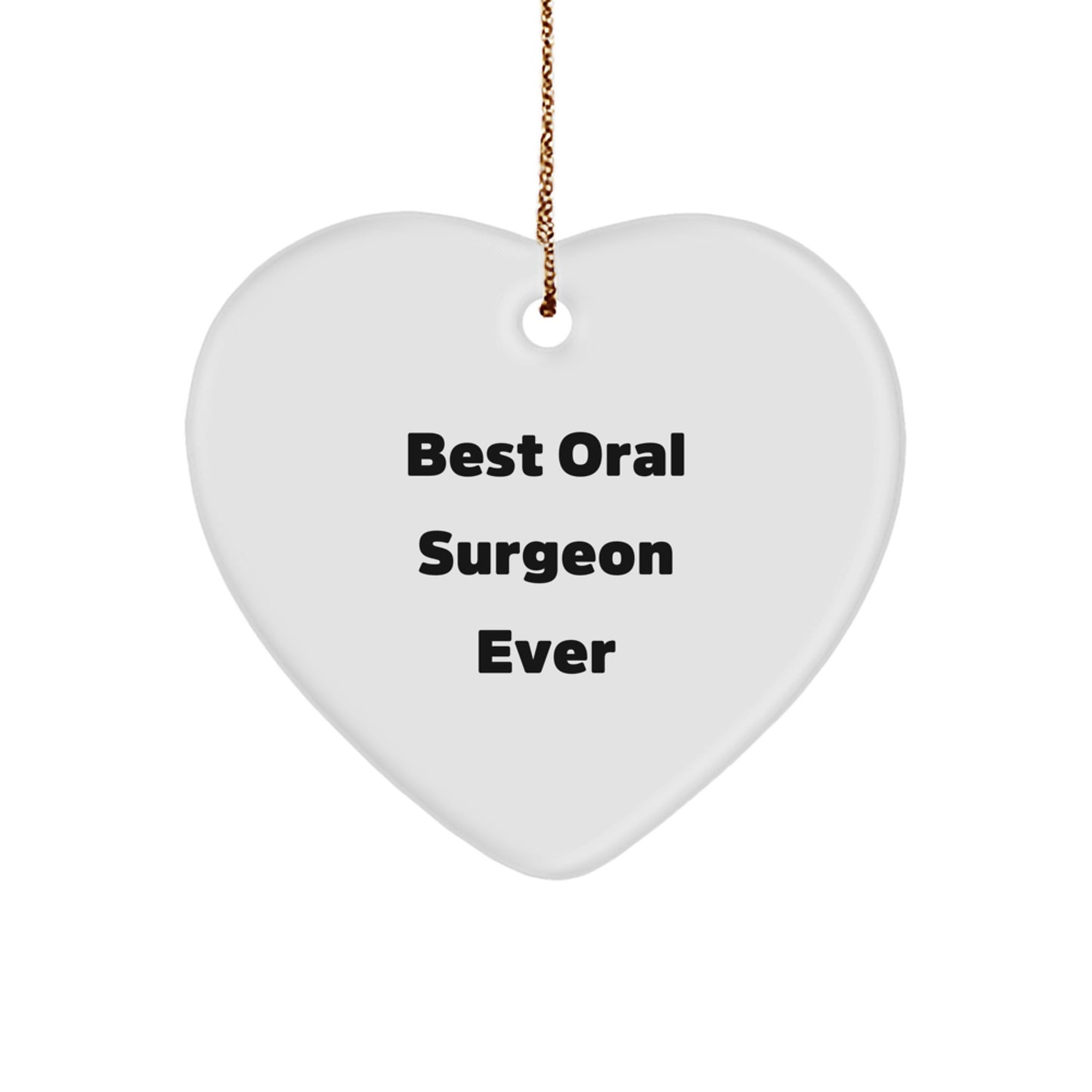 Funny Heart Ornaments Gifts from Friends for the Best Oral Surgeon Ever - Unique Christmas Unique Gifts for Men - Image 1