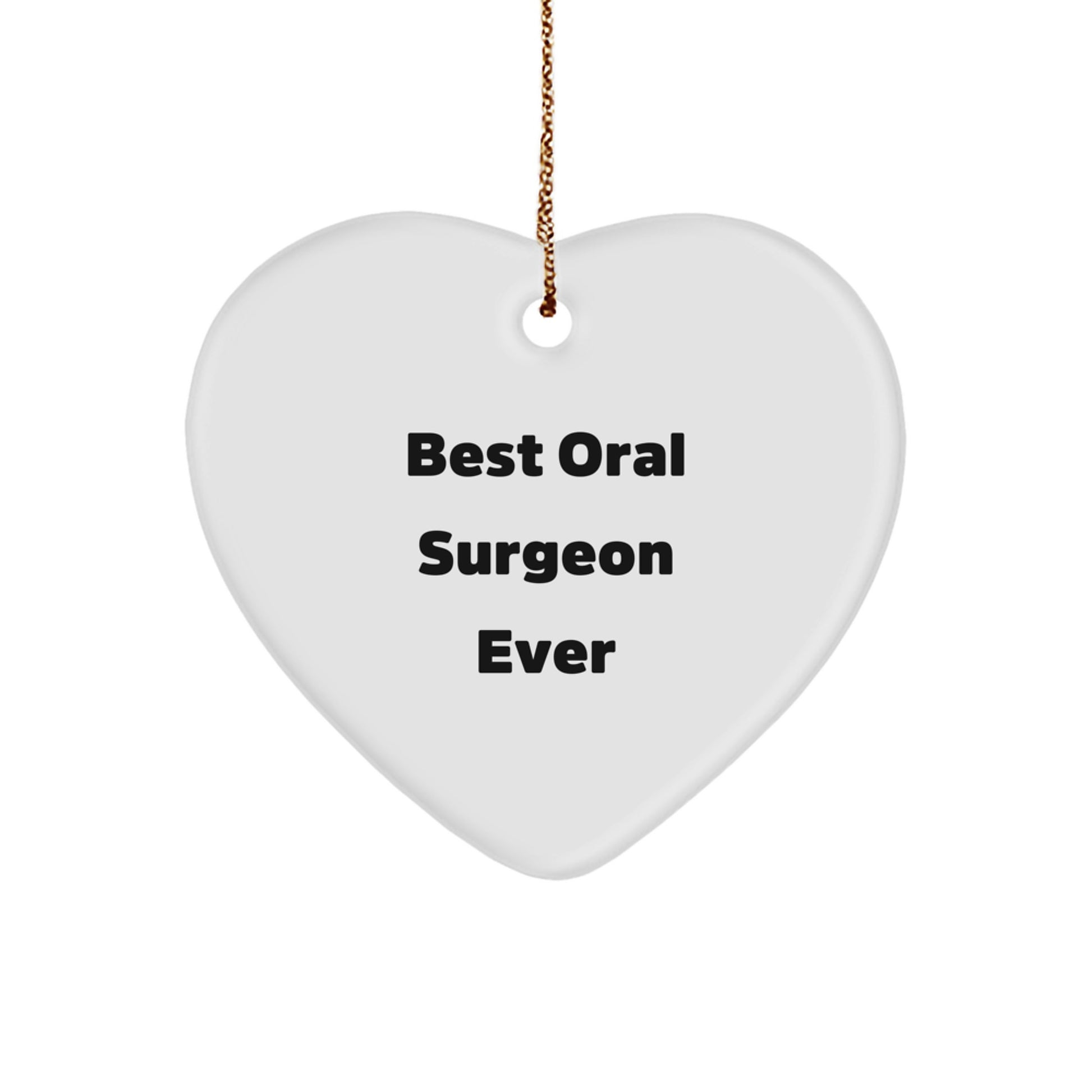 Funny Heart Ornaments Gifts from Friends for the Best Oral Surgeon Ever - Unique Christmas Unique Gifts for Men - Image 1
