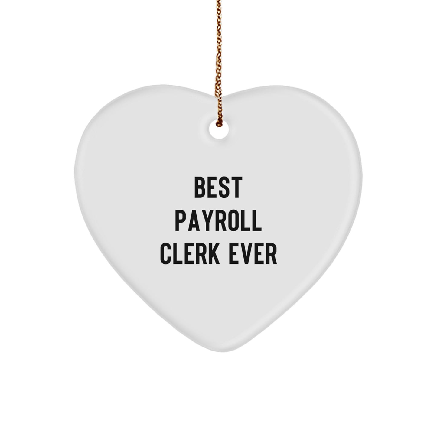 Funny Payroll Clerk Heart Ornament Gifts from Friends for Christmas Unique - Image 1