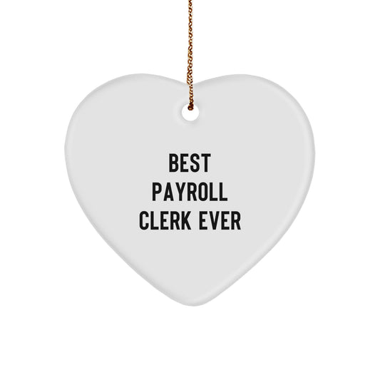 Funny Payroll Clerk Heart Ornament Gifts from Friends for Christmas Unique - Image 1