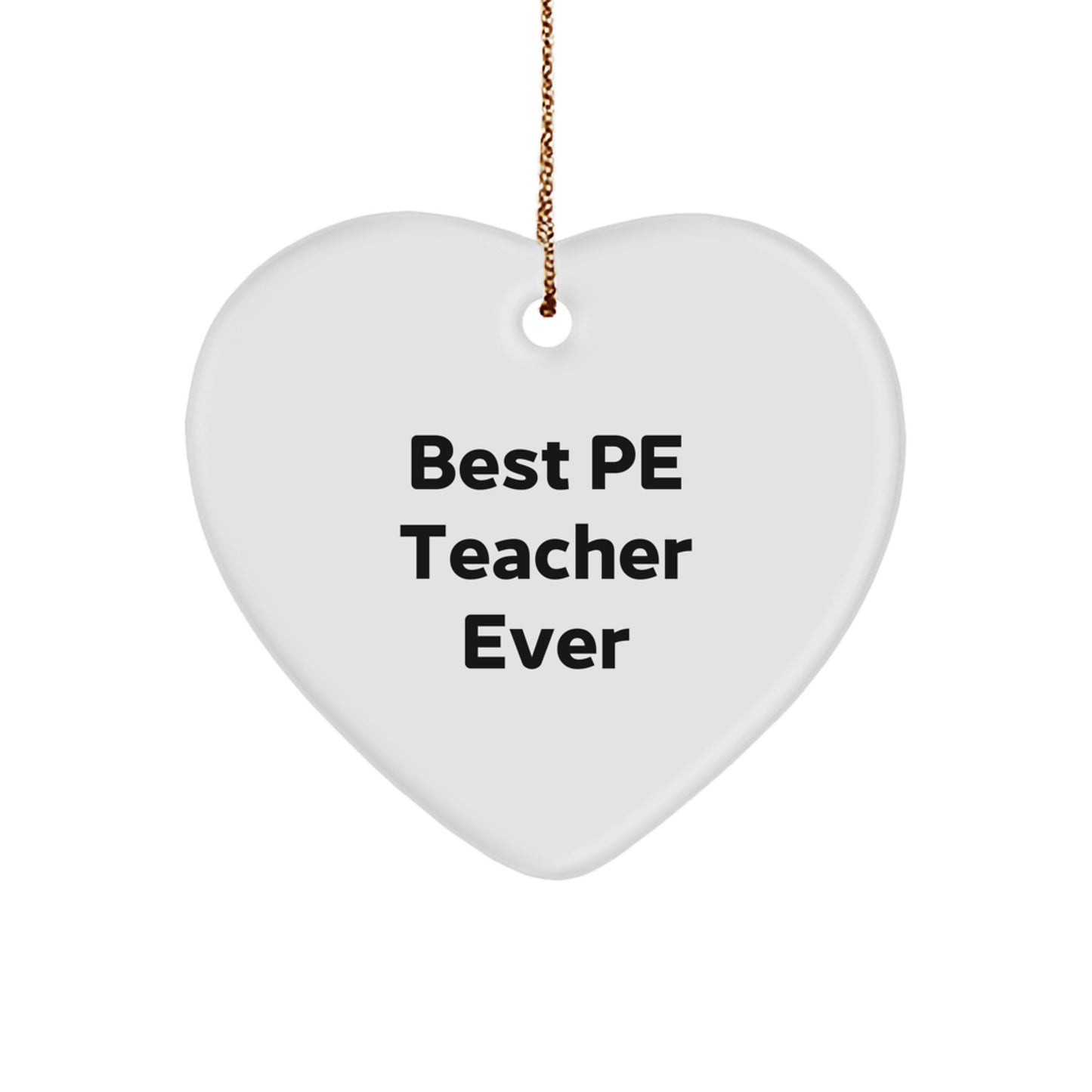 Funny PE Teacher Heart Ornament Gifts from Friends for Best Pe Teacher Ever Christmas Unique - Image 1
