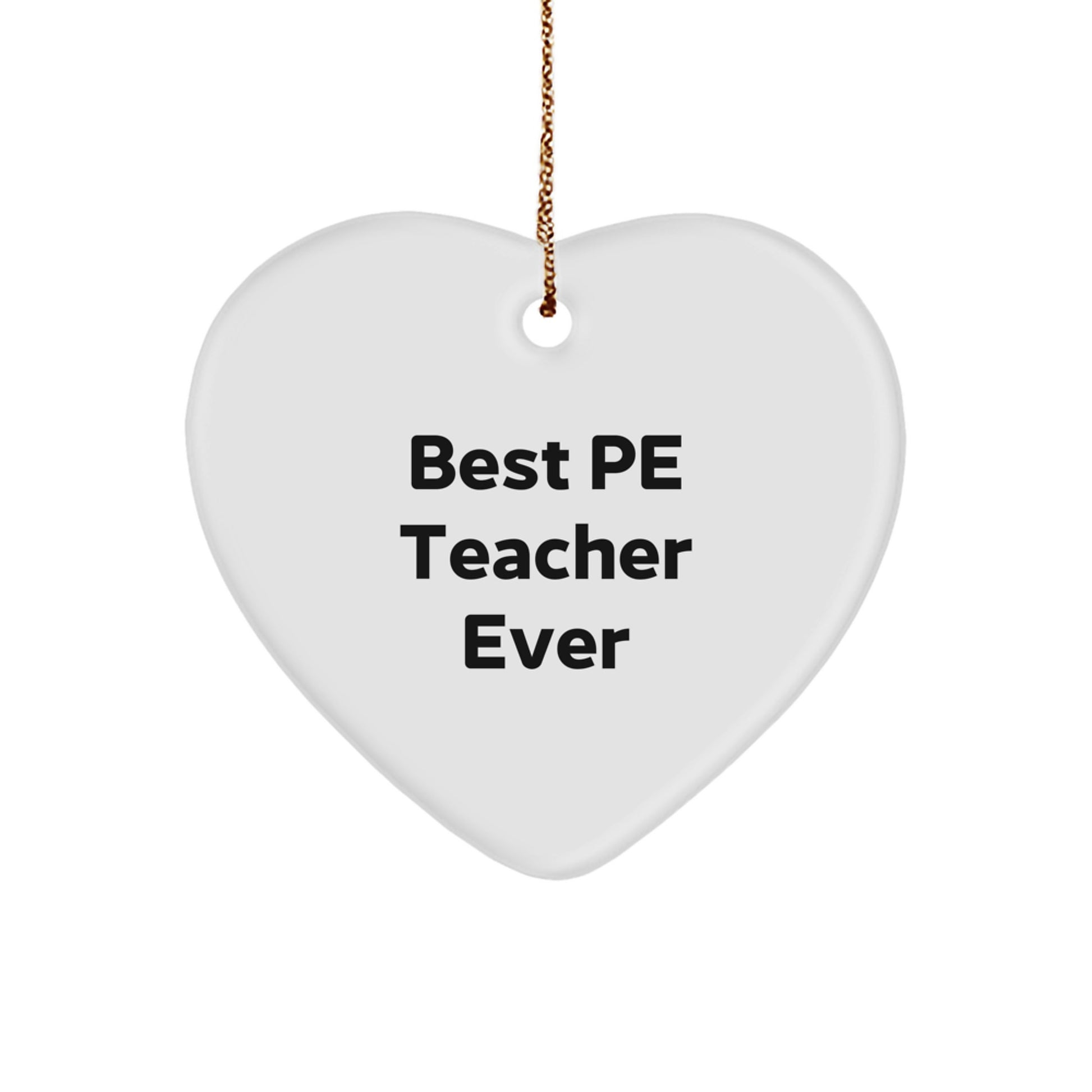 Funny PE Teacher Heart Ornament Gifts from Friends for Best Pe Teacher Ever Christmas Unique - Image 1