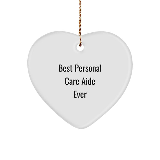 Funny Heart Ornament Gifts from Friends for Personal Care Aide, Best Personal Care Aide Ever, Christmas Unique Decorations - Image 1