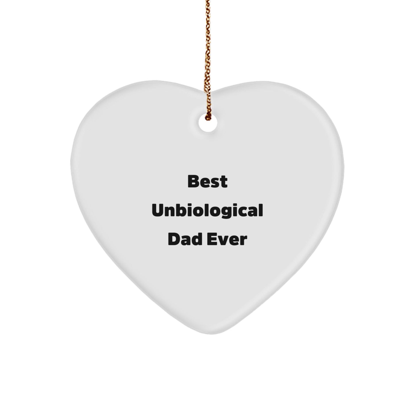 Gifts from Family or Friends for Unbiological Dad, Best Unbiological Dad Ever Funny Heart Ornament for Christmas, Unique Heart Shaped Decorations - Image 1