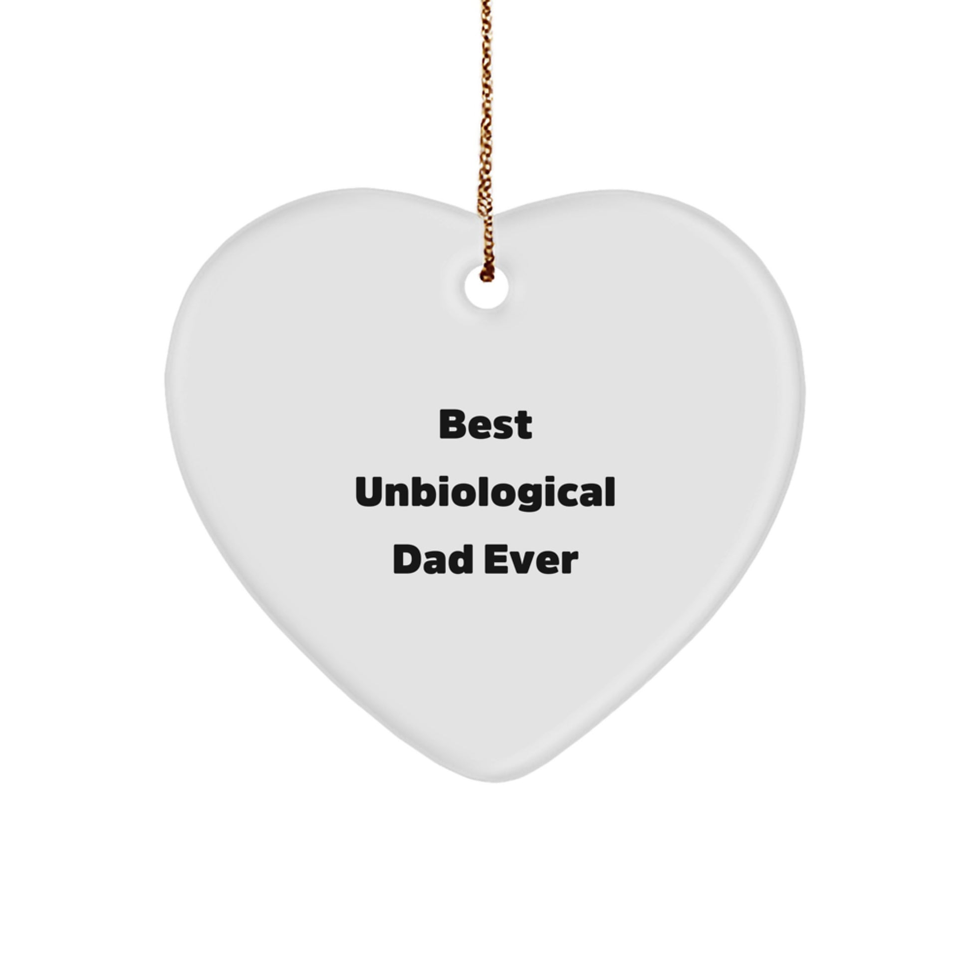 Gifts from Family or Friends for Unbiological Dad, Best Unbiological Dad Ever Funny Heart Ornament for Christmas, Unique Heart Shaped Decorations - Image 1