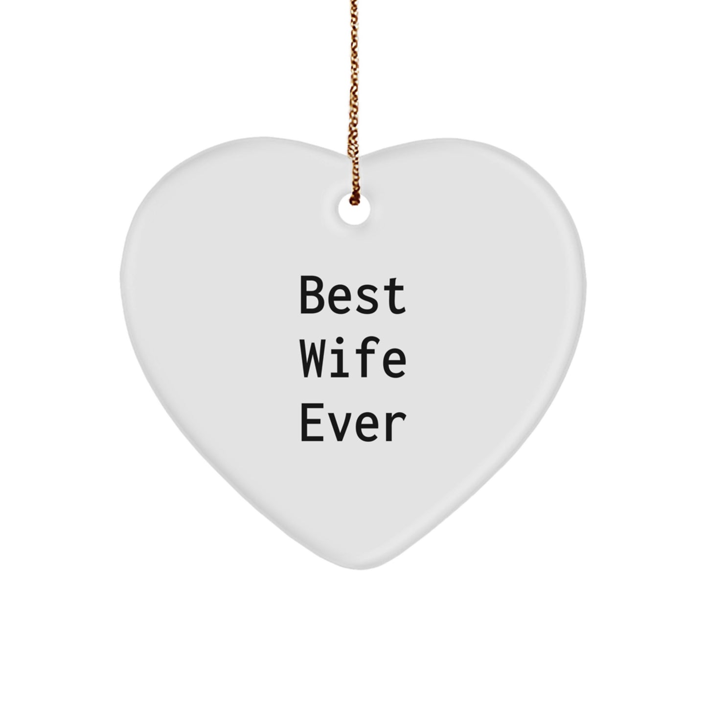 Funny Heart Ornament Gifts from Husband to Wife, Best Wife Ever Christmas Unique Gifts, Heart Shaped Ornament for Wife - Image 1
