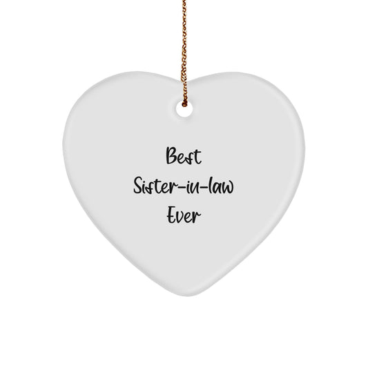 Best Sister-in-law Ever, Funny Heart Ornament, Gifts from Men to Sister-in-law, Unique Christmas Unique Gifts - Image 1