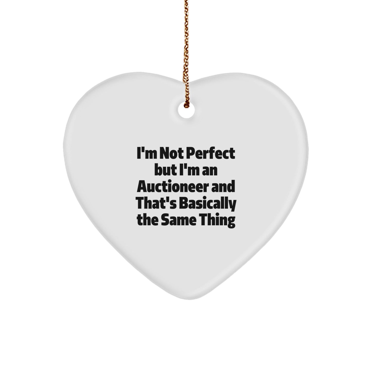 Funny Gifts from Friends and Family for an Auctioneer Christmas Heart Ornament - Perfectly Imperfect Auctioneer Gift - Image 1