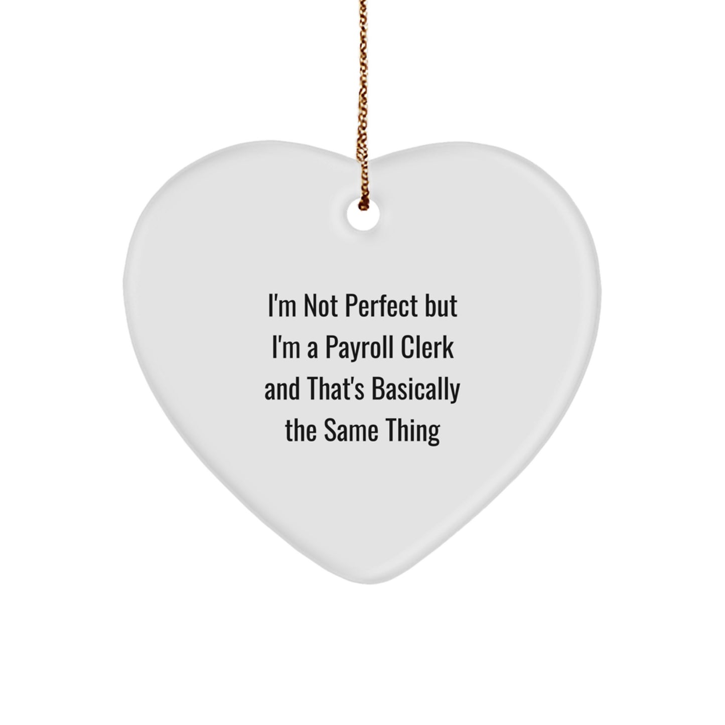 Funny Payroll Clerk Heart Ornament Gifts for Men from Friends - Unique Christmas Unique Gift Ideas - Image 1