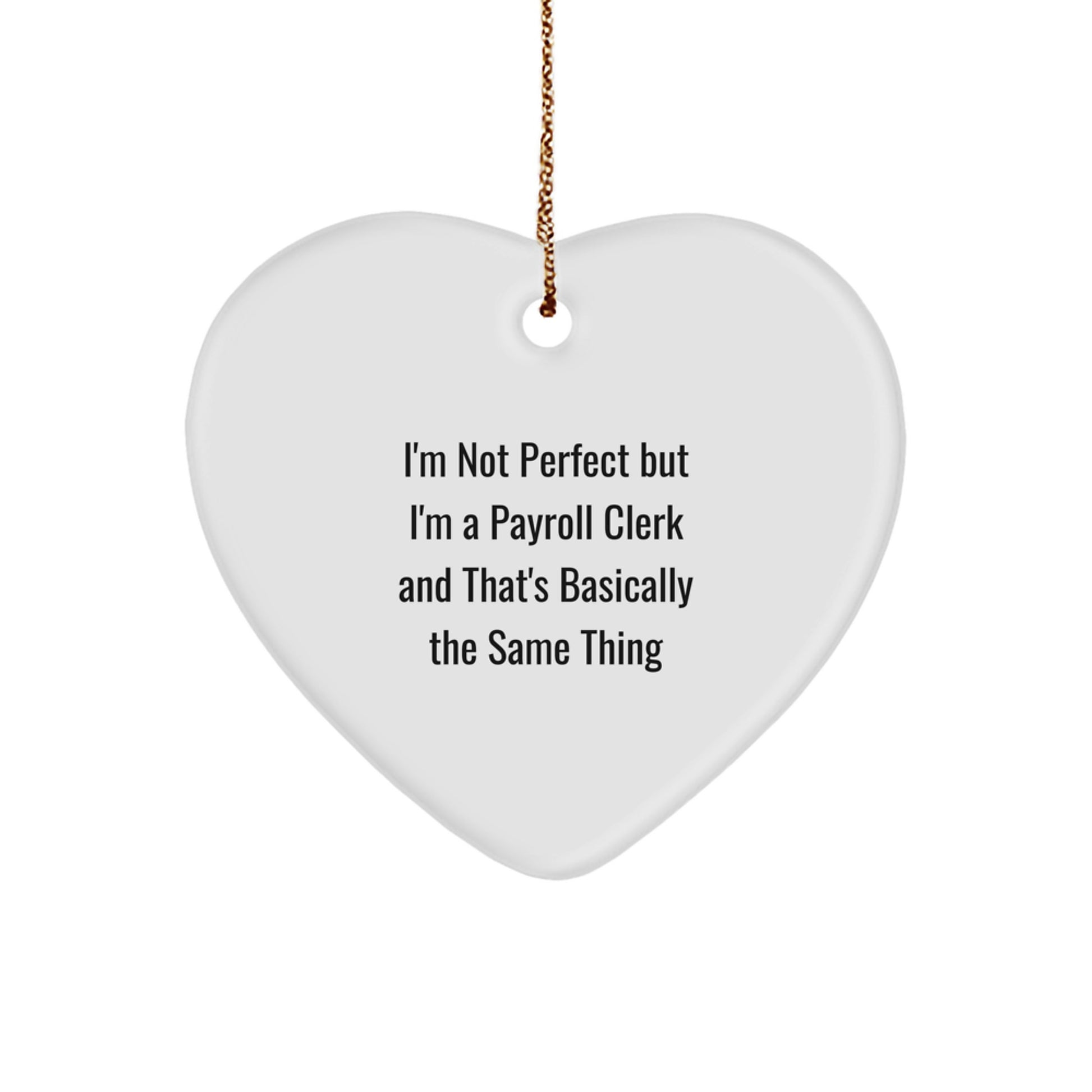 Funny Payroll Clerk Heart Ornament Gifts for Men from Friends - Unique Christmas Unique Gift Ideas - Image 1