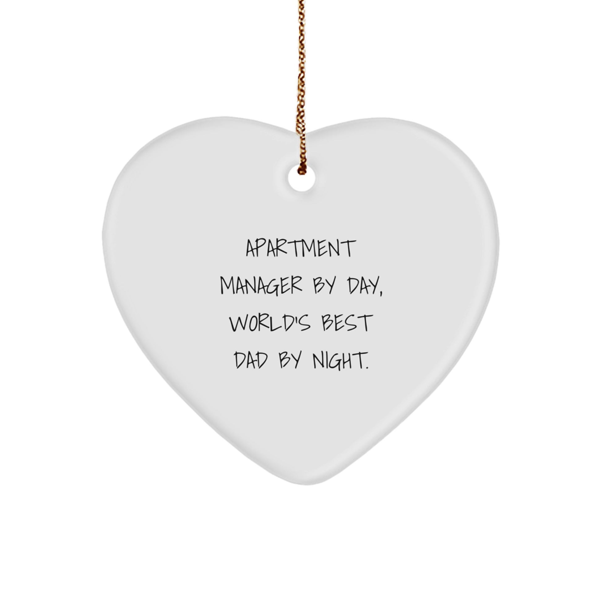 Funny Apartment Manager Gifts, Heart Ornament by 'Apartment Manager By Day, World's Best Dad By Night.' for Christmas - Image 1
