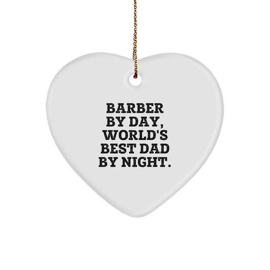 Funny Barber Gifts for Men, Heart Ornament by Day, World's Best Dad by Night, Christmas Unique - Image 1
