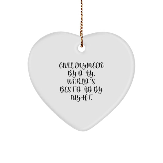 Civil Engineer Gifts by Day, World's Best Dad by Night - Heart Ornament, Funny Quote, Christmas, Gifts for Civil Engineer Men - Image 1