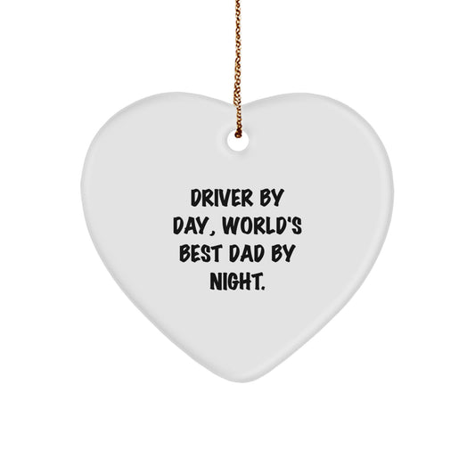 Funny Driver Gifts from Men - Heart Ornament for Driver By Day, World's Best Dad By Night. at Christmas - Image 1