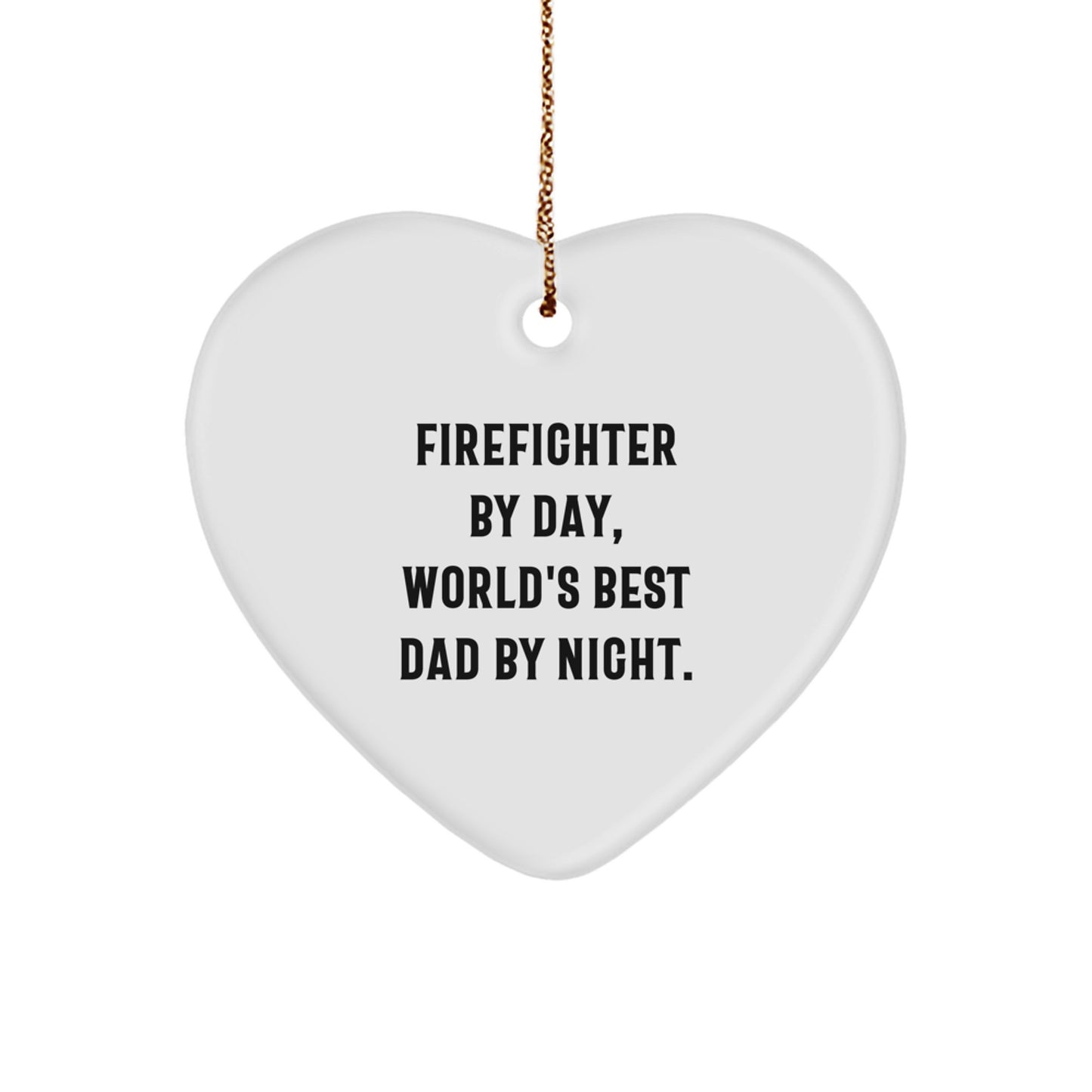 Firefighter Gifts from Men to World's Best Dad By Night, Heart Ornament for Christmas - Image 1