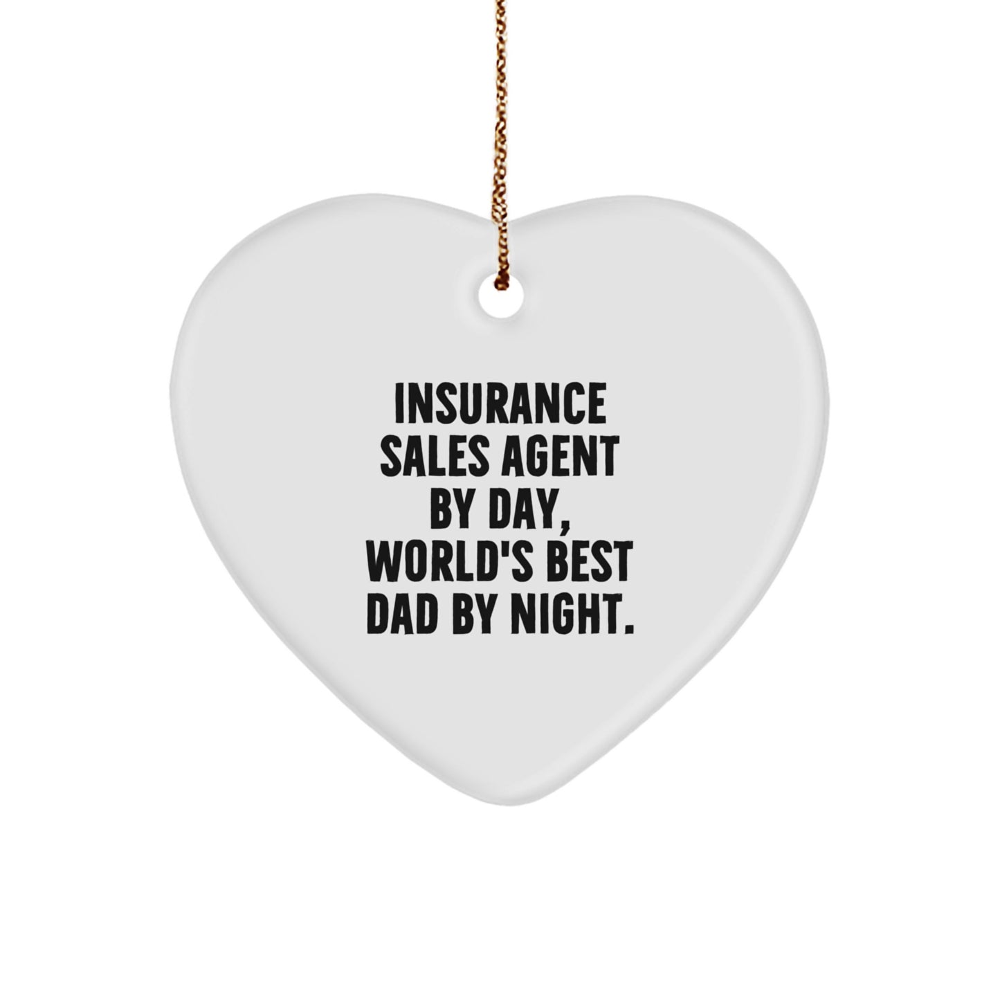 Insurance Sales Agent Gifts from Men, Unique Heart Ornament for Christmas, 'Insurance Sales Agent By Day, World's Best Dad By Night.' - Image 1