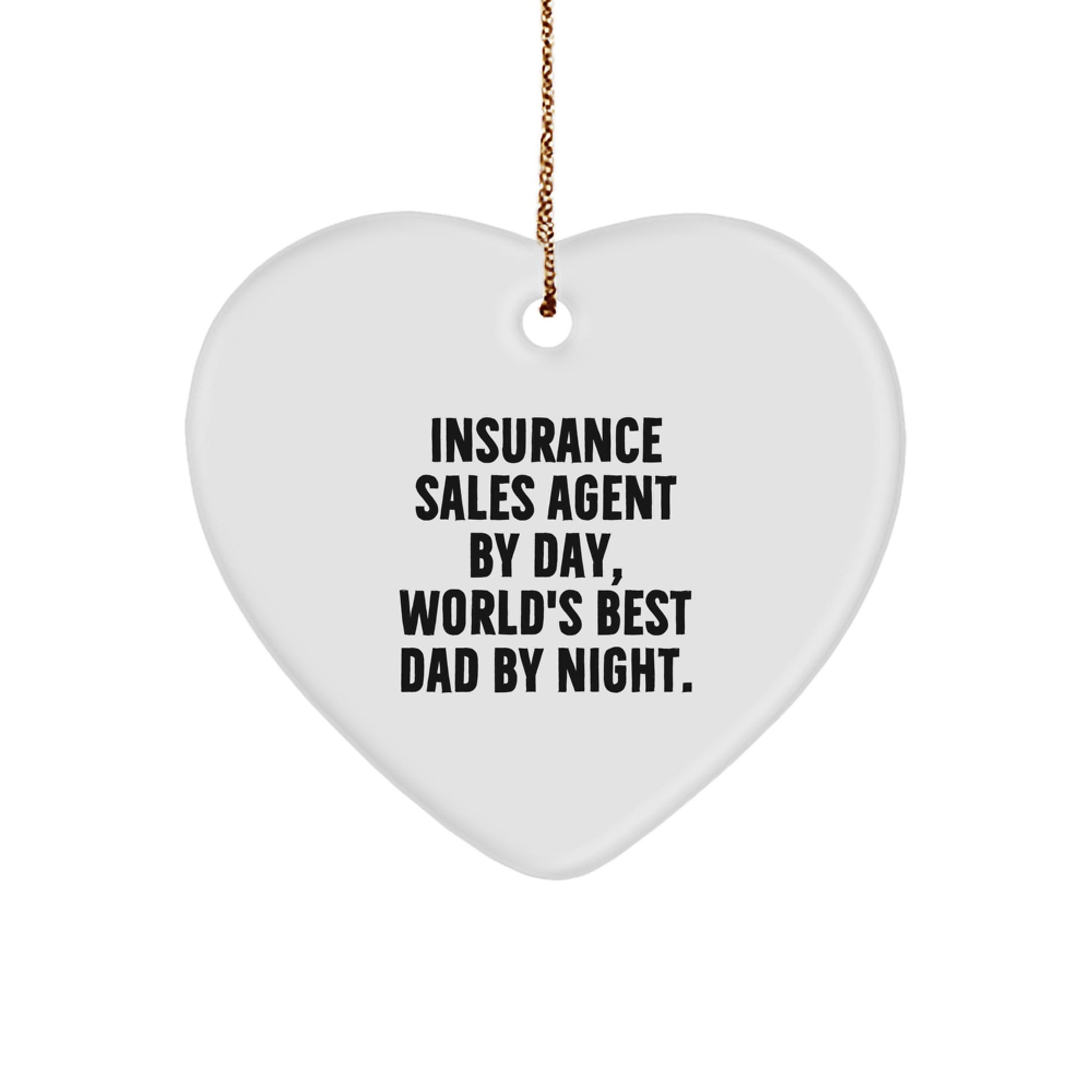 Insurance Sales Agent Gifts from Men, Unique Heart Ornament for Christmas, 'Insurance Sales Agent By Day, World's Best Dad By Night.' - Image 1