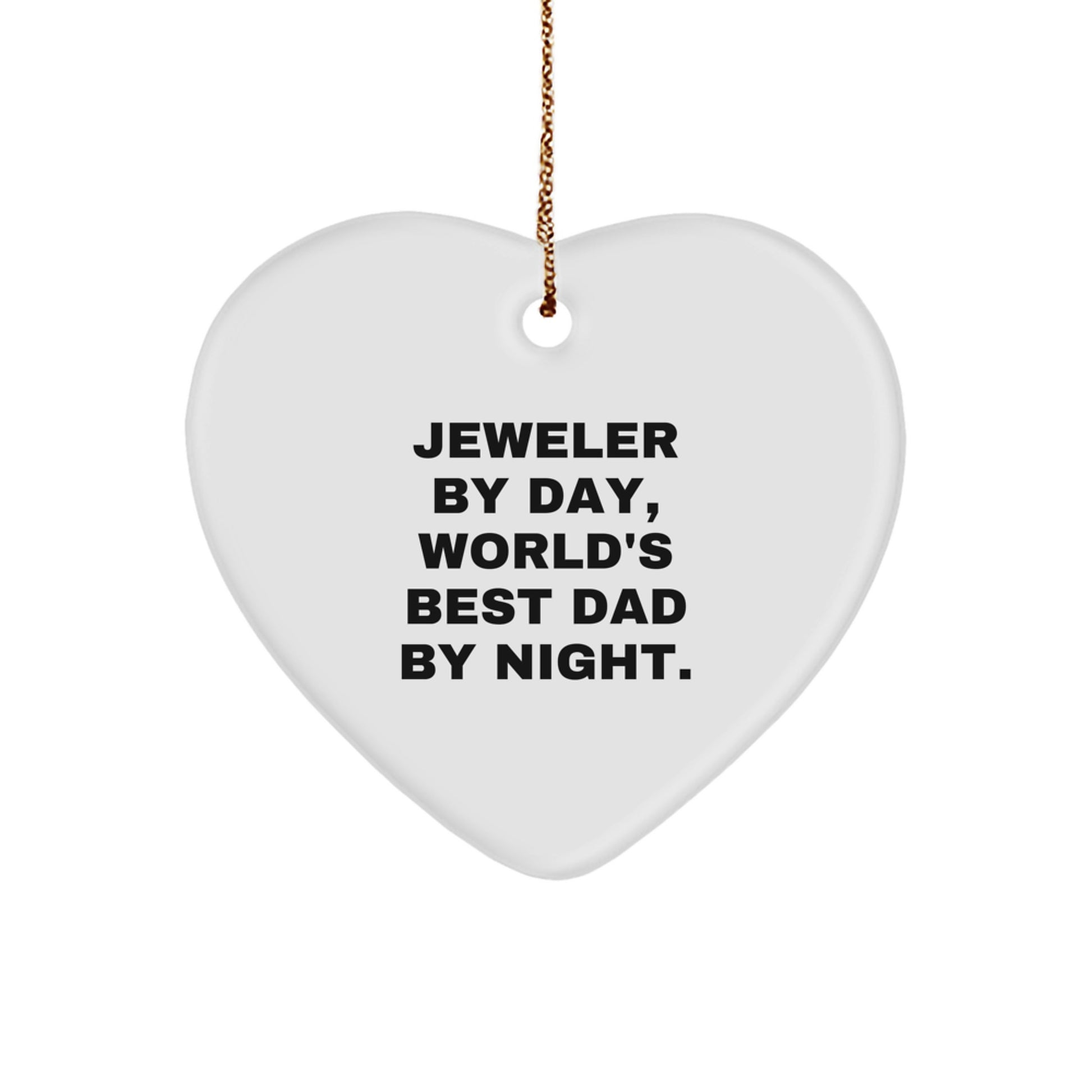 Jeweler Gifts for Him, Funny Heart Ornament By Day, World's Best Dad By Night, Christmas Decorations from Family - Image 1