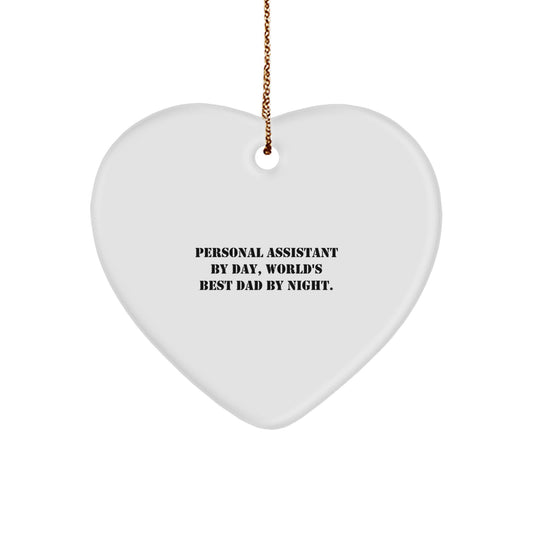 Personal Assistant Gifts by Day, Heart Ornament by Night - Funny Quote Christmas Decoration for Men, Women, Family, Friends, Coworkers - Image 1