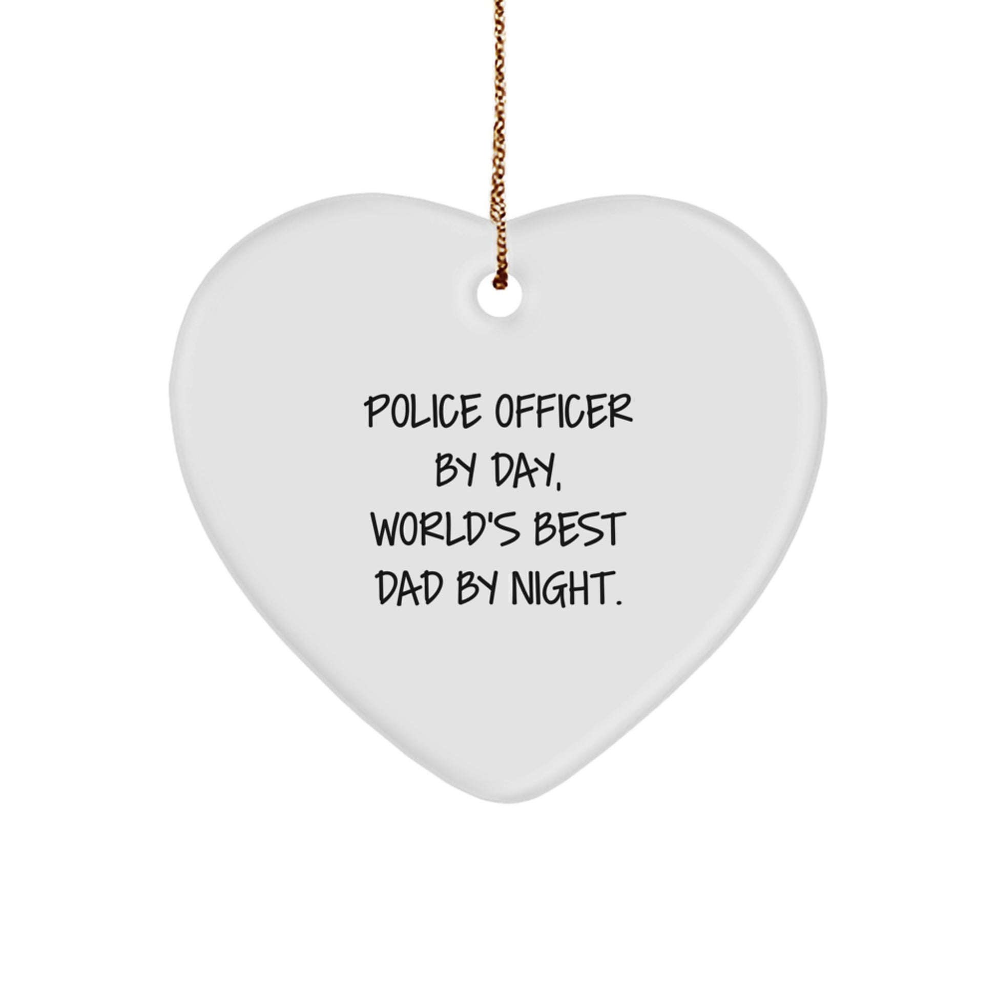 Police Officer Gifts from Men, Police Officer Heart Ornament Funny Quote, Christmas Unique Presents for World's Best Dad By Night. - Image 1