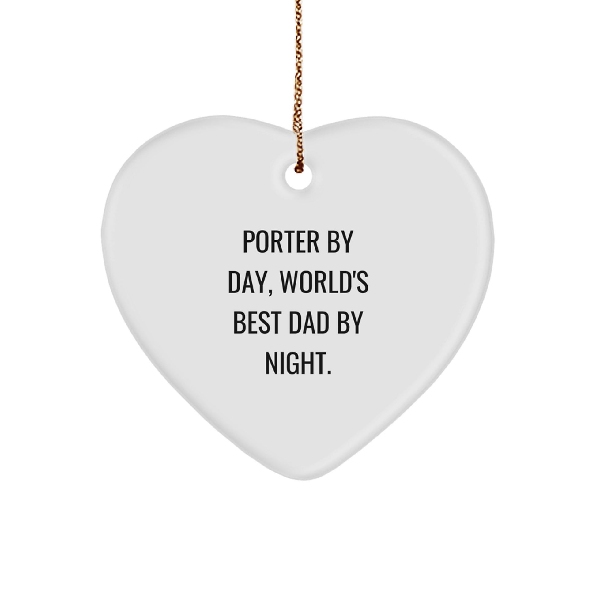 Porter Gifts from Men - Heart Ornament By Day, World's Best Dad By Night. - Christmas Unique - Image 1