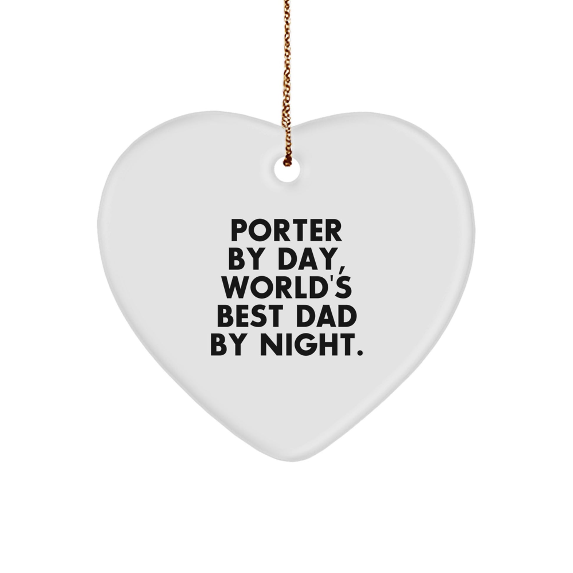 Porter Heart Warming Christmas Unique Gift, 'Porter By Day, World's Best Dad By Night.' Heart Ornament, Gifts from Family to Porter, Perfect for Christmas - Image 1