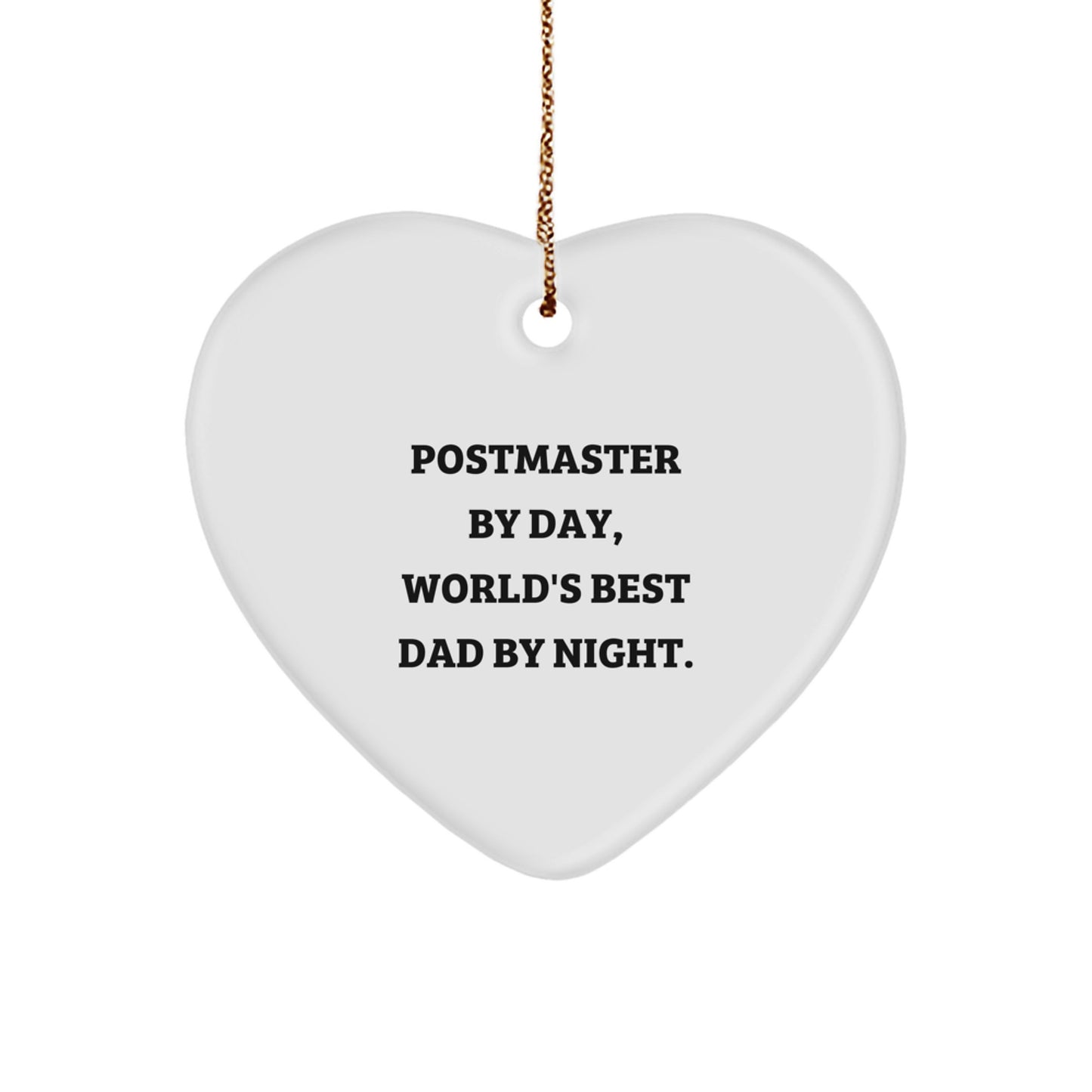 Postmaster Gifts from Men, Postmaster By Day, World's Best Dad By Night - Heart Ornament for Christmas, Funny Quote - Image 1