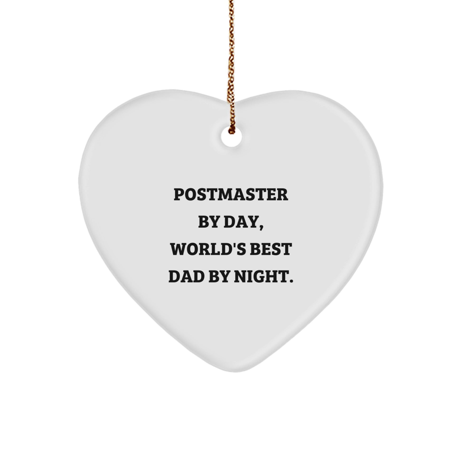 Postmaster Gifts from Men, Postmaster By Day, World's Best Dad By Night - Heart Ornament for Christmas, Funny Quote - Image 1