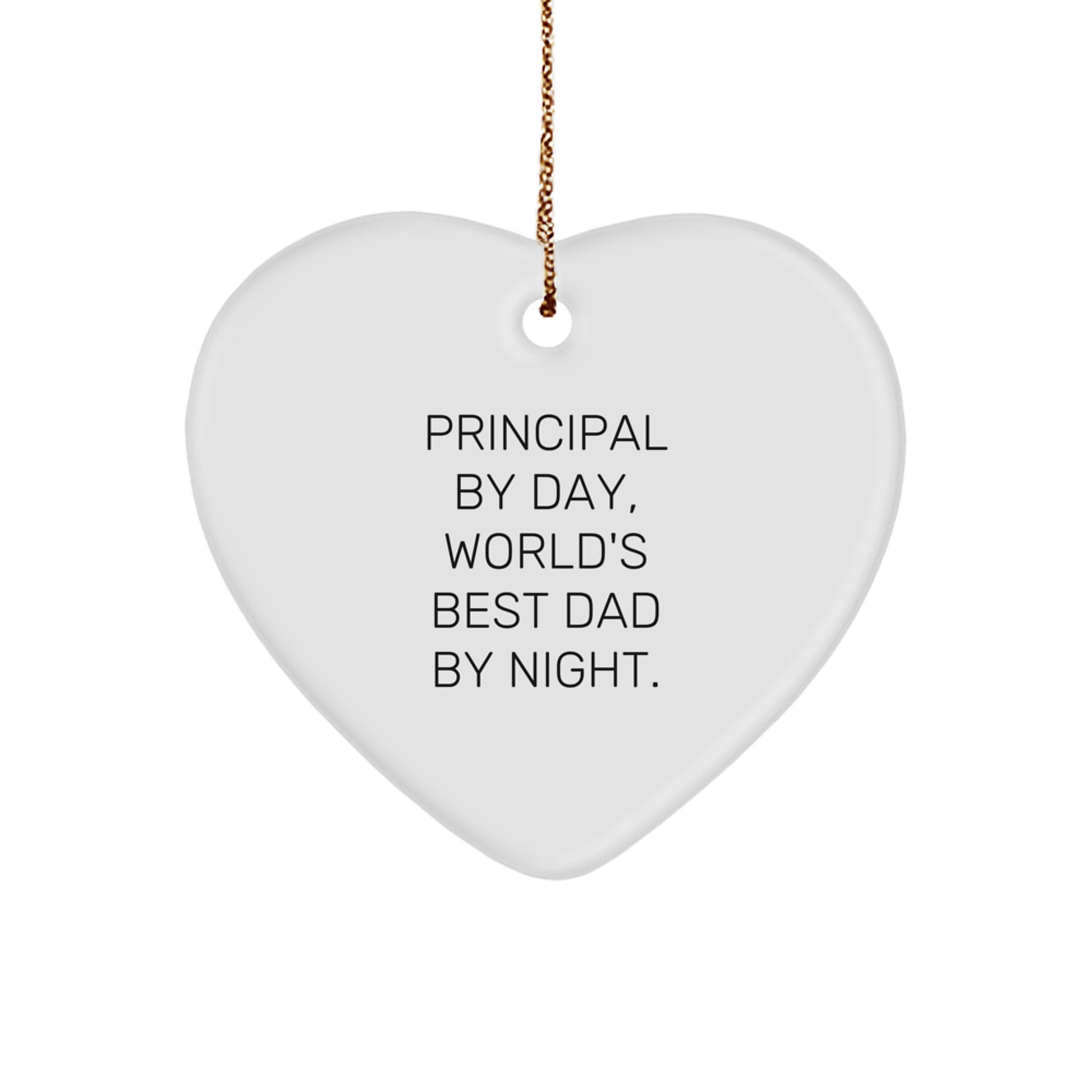 Funny Principal Gifts By Day, World's Best Dad By Night Heart Ornament for Christmas - Image 1