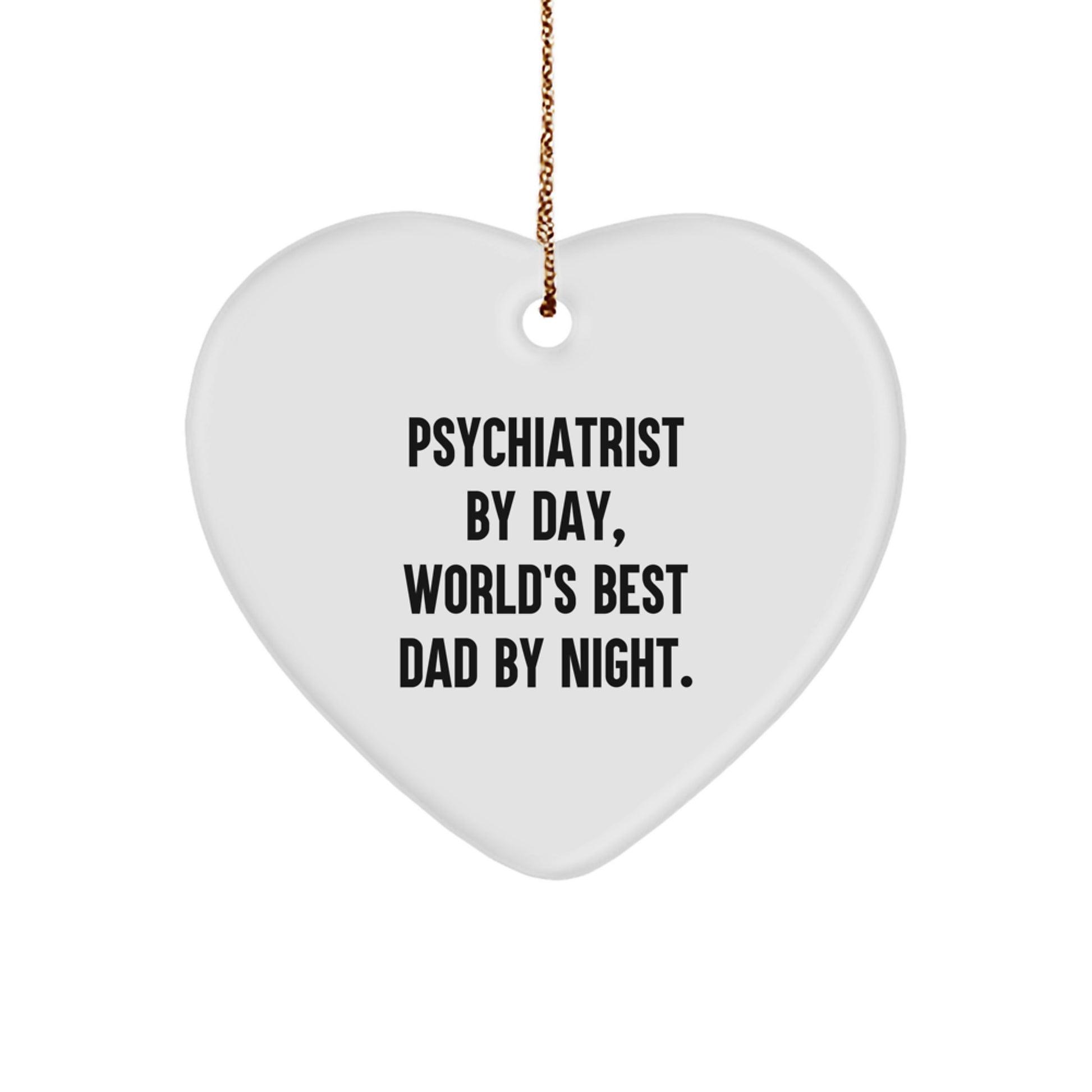 Psychiatrist Gifts by Day, Funny Heart Ornaments by Night, Christmas Unique Gifts for Men from Family - Image 1
