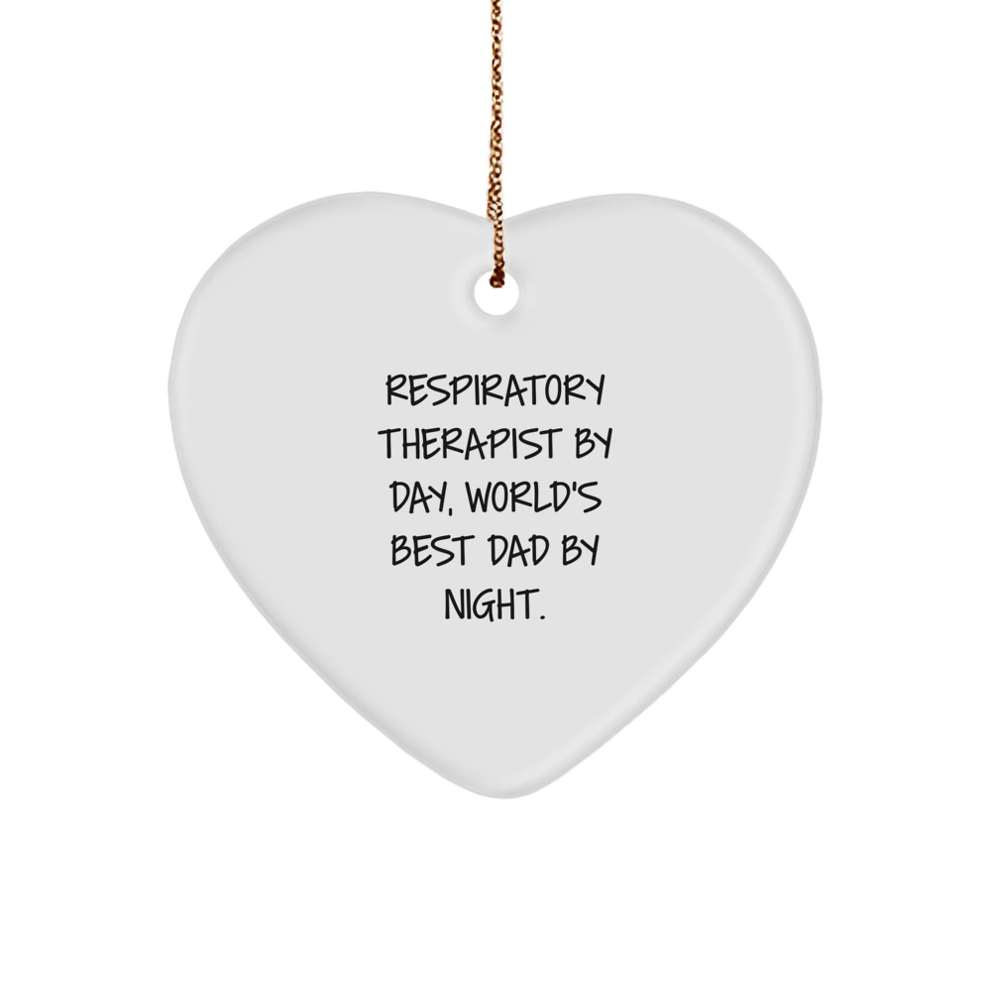 Funny Respiratory Therapist Gifts by Day, Heartwarming Christmas Ornament by Night, 'Respiratory Therapist By Day, World's Best Dad By Night.' Quote - Image 1