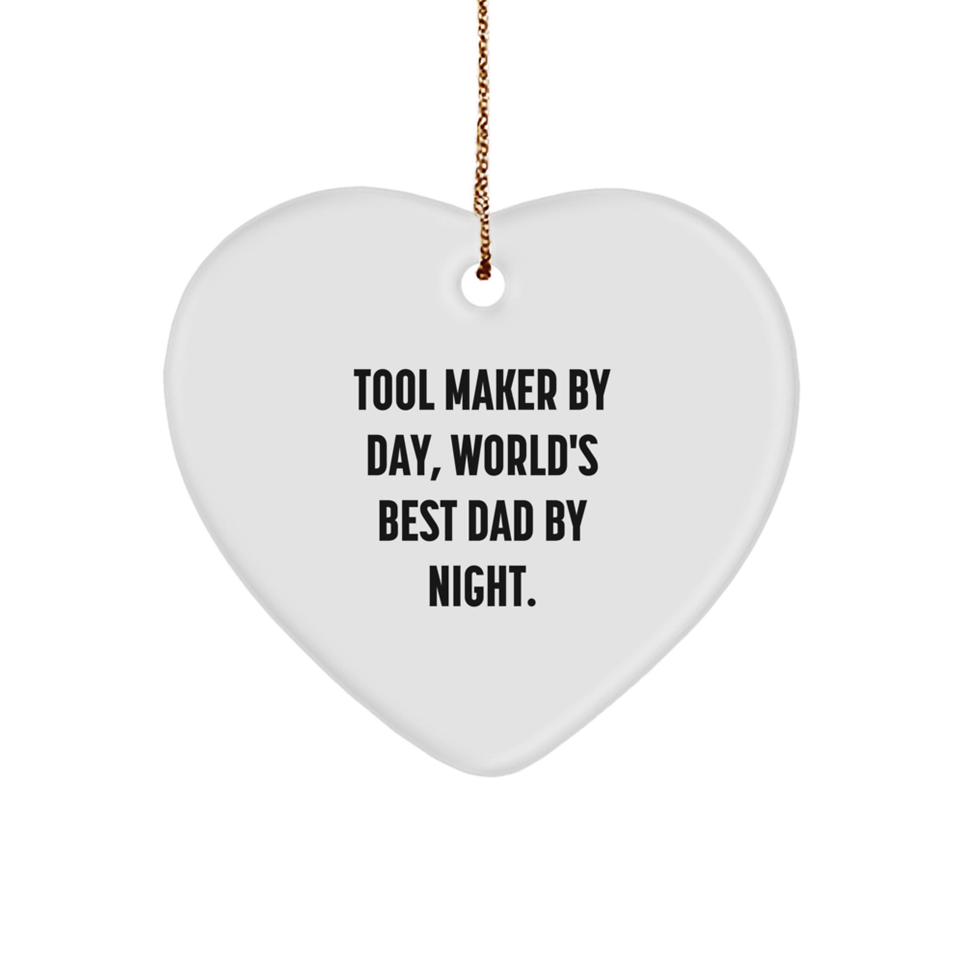 Tool Maker Gifts by Day, Heart Ornament by Night, Funny Christmas Unique Gift for Tool Makers, Friends, Family, and Coworkers from Tool Makers, Heart Ornaments, Christmas Unique Gifts for Tool Makers - Image 1