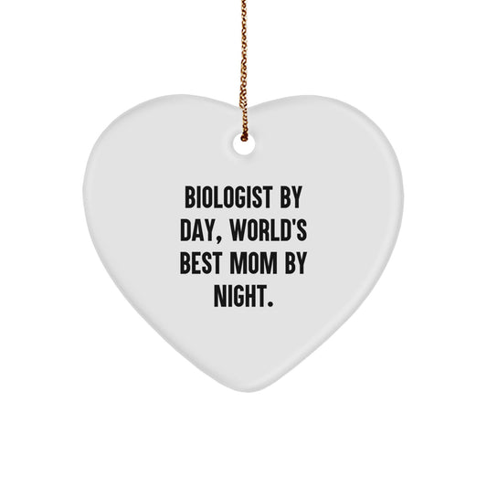 Biologist Gifts from Mom - Heart Ornament, Funny Quote, Perfect for Christmas - Image 1