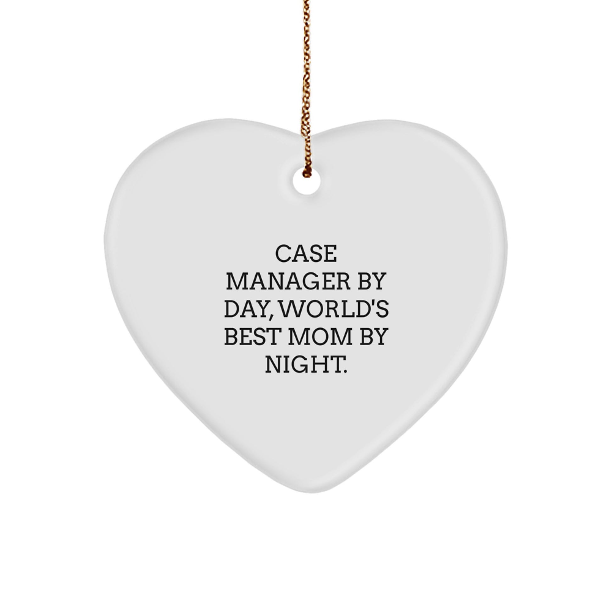 Funny Case Manager Gifts for Christmas - Heart Ornament, 'Case Manager By Day, World's Best Mom By Night.' - Image 1