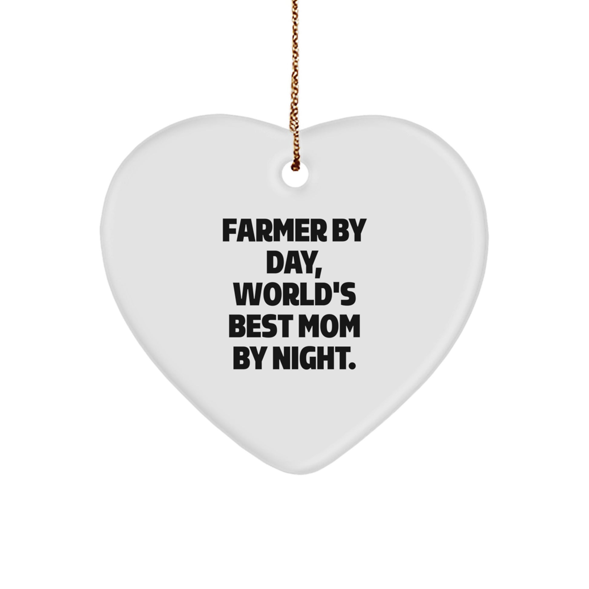 Farmer's Heart Ornament, Gifts from Mom, Farmer By Day, World's Best Mom By Night., Christmas Unique Gifts for Farmer - Image 1