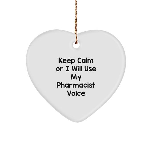 Funny Pharmacist Gifts for Men from Friends - Keep Calm Or I Will Use My Pharmacist Voice Heart Ornament, Unique Christmas Unique Gifts for Pharmacist Colleagues - Image 1
