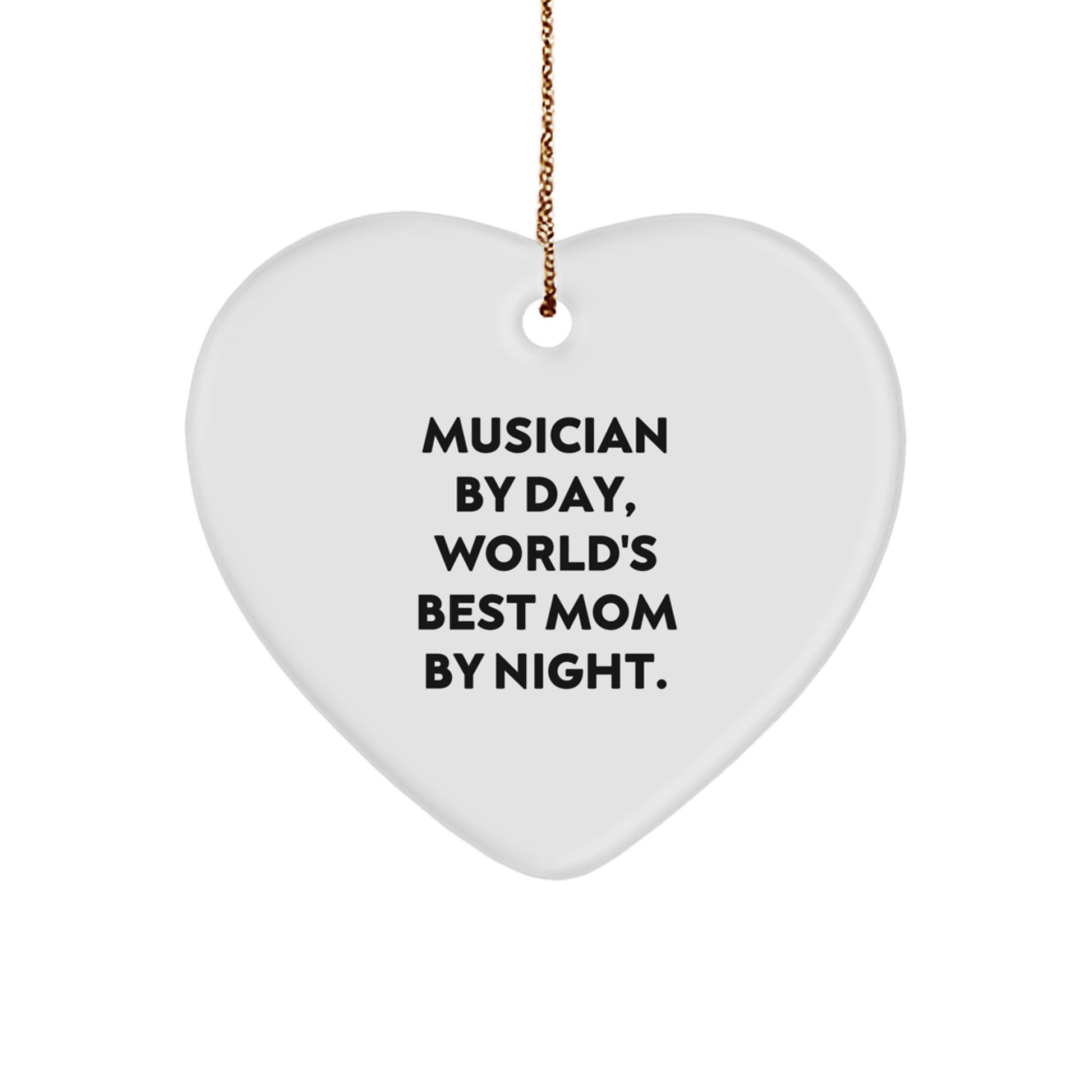 Musician Gifts from Friends - 'Musician By Day, World's Best Mom By Night.' Heart Ornament for Christmas - Image 1