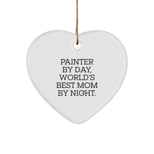 Funny Painter Gifts from Mom, Heart Ornament for Painter By Day, Inspirational Christmas Unique Presents for Painter - Image 1