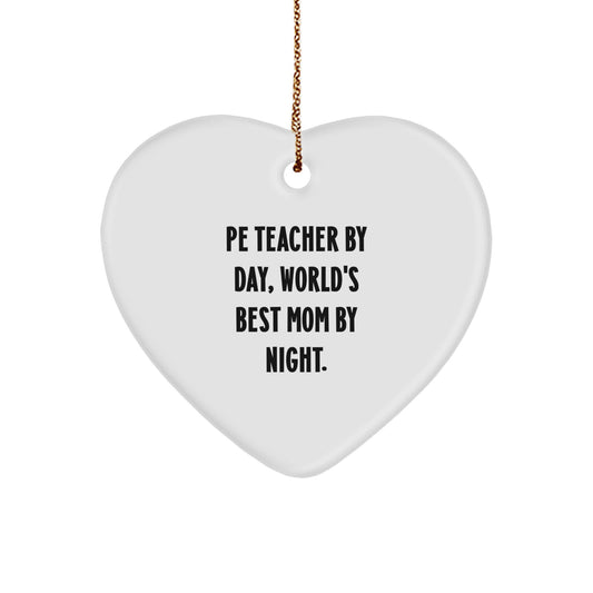 Funny PE Teacher Heart Ornament, Gifts from Mom to World's Best PE Teacher, Christmas Unique Heart Shaped Decorations - Image 1