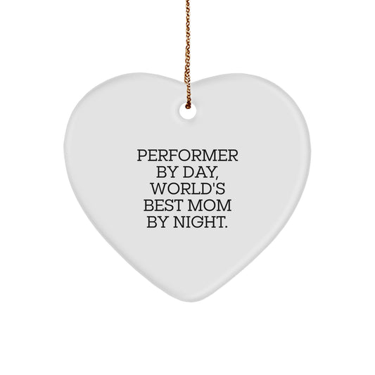 Funny Performer Heart Ornament for Christmas Unique Gifts from Mom, Perfect for Performer Women or Friends - Image 1