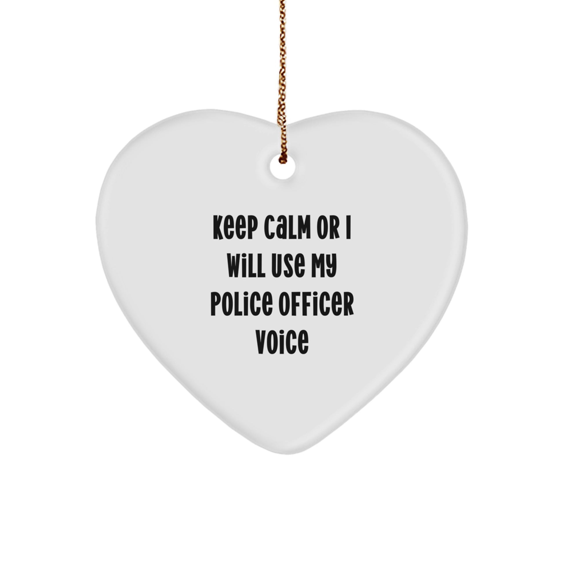 Funny Police Officer Gifts for Men - Keep Calm Or I Will Use My Police Officer Voice Heart Ornament, Christmas Unique Gifts from Friends - Image 1