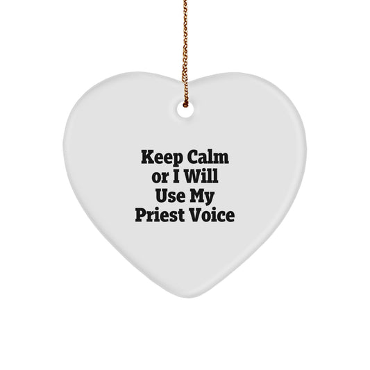 Funny Priest Gifts from Men to Priest - Heart Ornament Keep Calm Or I Will Use My Priest Voice, Priest Heart Ornaments, Christmas Unique Gifts - Image 1