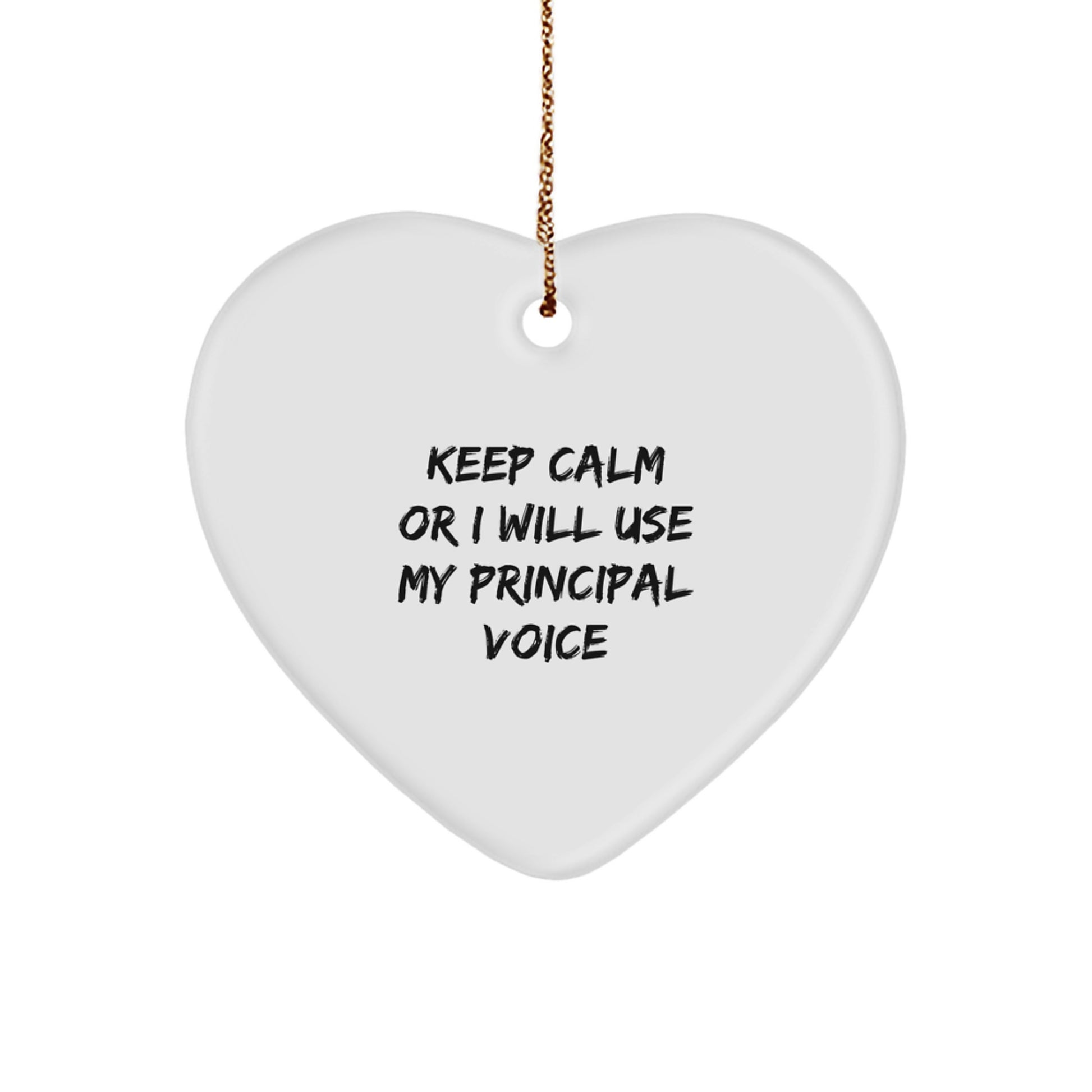 Funny Principal Gifts from Men to Women, Heart Ornament for Christmas Unique Gifts for Principal, 'Keep Calm Or I Will Use My Principal Voice' Cute Principal Office Decor - Image 1