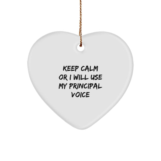 Funny Principal Gifts from Men to Women, Heart Ornament for Christmas Unique Gifts for Principal, 'Keep Calm Or I Will Use My Principal Voice' Cute Principal Office Decor - Image 1