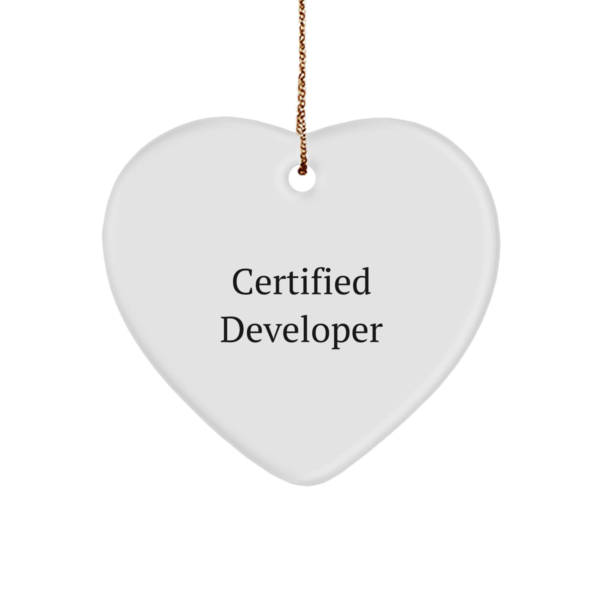 Funny Certified Developer Gifts from Friends for Christmas Unique Heart Ornaments, 'Certified Developer' Quote on White Heart Shaped MDF with Gold Cord - Image 1